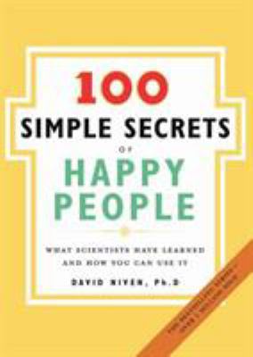 100 Simple Secrets of Happy People: What Scient... 0061157910 Book Cover