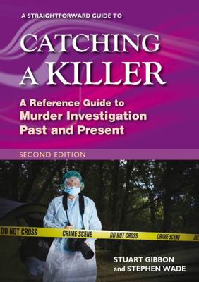 A Straightforward Guide to Catching a Killer: S... 180236451X Book Cover