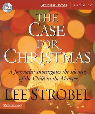 The Case for Christmas: A Journalist Investigat... 0310268788 Book Cover