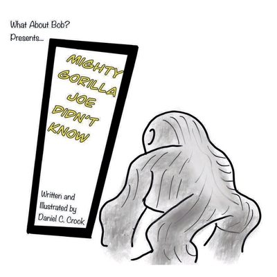 Mighty Gorilla Joe Didn't Know 1675860750 Book Cover
