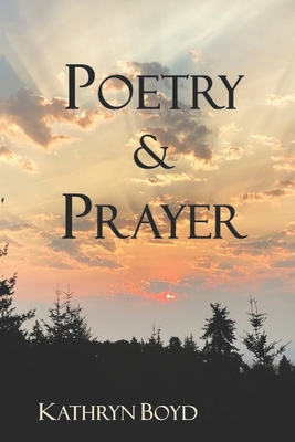 Poetry & Prayer B0CH2HFYBW Book Cover