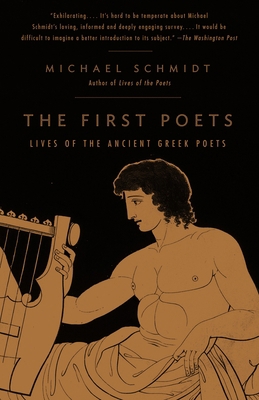 The First Poets: Lives of the Ancient Greek Poets 0375725253 Book Cover