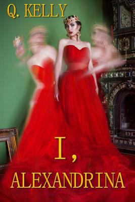 I, Alexandrina 1533679460 Book Cover