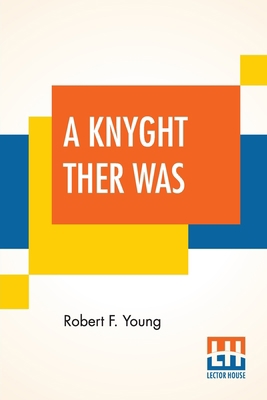 A Knyght Ther Was 935342044X Book Cover