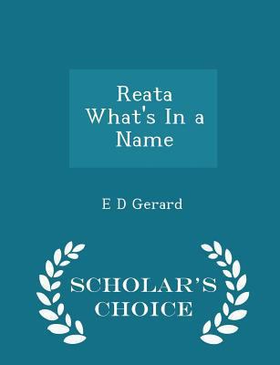 Reata What's in a Name - Scholar's Choice Edition 1297453646 Book Cover