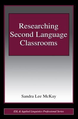 Researching Second Language Classrooms 1138129542 Book Cover