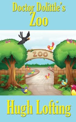 Doctor Dolittle's Zoo 1515448886 Book Cover