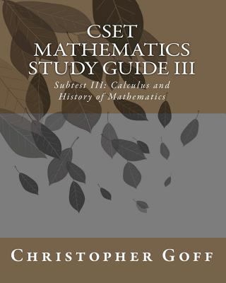 Cset Mathematics Study Guide III: Subtest Iii: ... 1460999215 Book Cover