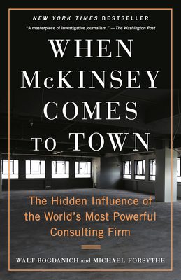 When McKinsey Comes to Town: The Hidden Influen... 0593081870 Book Cover