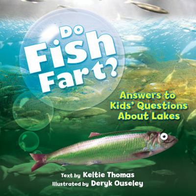 Do Fish Fart?: Answers to Kids' Questions about... 1770857281 Book Cover