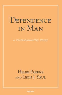 Dependence in Man: A Psychoanalytic Study 1782201599 Book Cover