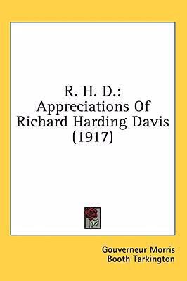 R. H. D.: Appreciations Of Richard Harding Davi... 0548946477 Book Cover