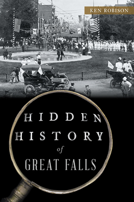 Hidden History of Great Falls 1467157813 Book Cover