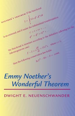 Emmy Noether's Wonderful Theorem 0801896932 Book Cover