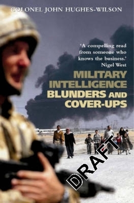 Military Intelligence Blunders and Cover-Ups: N... 1408715600 Book Cover