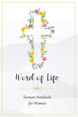 Word of Life: Sermon Notebook for Women 1961095025 Book Cover