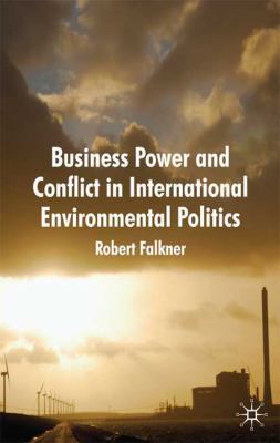 Business Power and Conflict in International En... 0230239307 Book Cover