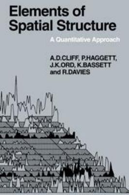 ELEMENTS OF SPATIAL STRUCTURE: A QUANTATIVE APP... B0025LWA0U Book Cover