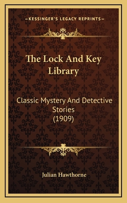 The Lock And Key Library: Classic Mystery And D... 1164381334 Book Cover