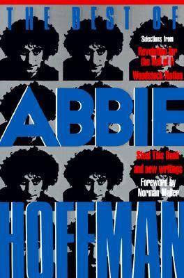 The Best of Abbie Hoffman: Selections from Revo... 0941423425 Book Cover