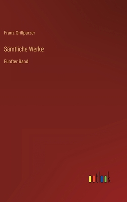Sämtliche Werke: Fünfter Band [German] 3368463136 Book Cover