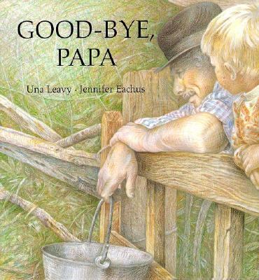 Good-Bye, Papa 0531095452 Book Cover
