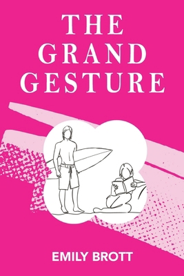 The Grand Gesture 0645749648 Book Cover