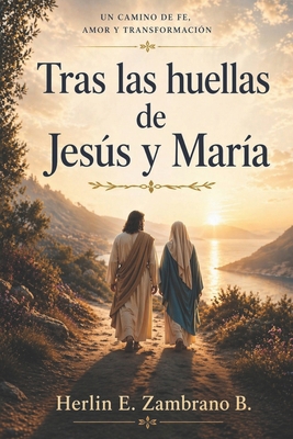 Tras las Huellas de Jesús y María [Spanish] B0GZLKQVR3 Book Cover
