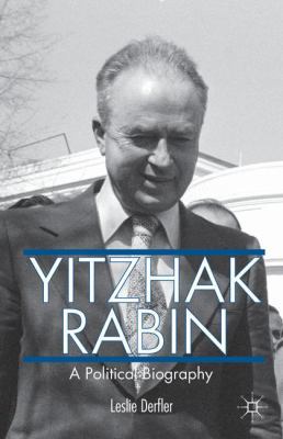 Yitzhak Rabin: A Political Biography 1137386584 Book Cover