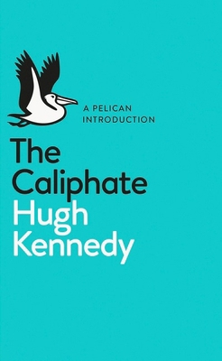 A Pelican Introduction: The Caliphate B0719VSWVP Book Cover