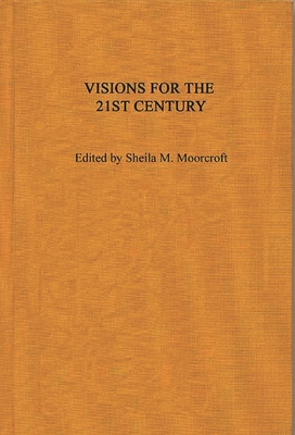 Visions for the 21st Century 0275945715 Book Cover