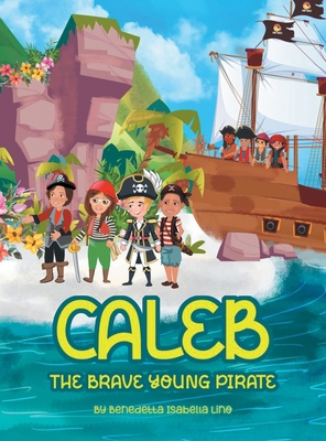 Caleb The Brave Young Pirate 1663277982 Book Cover