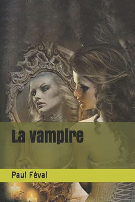La vampire [French] 1694930912 Book Cover