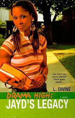 Jayd's Legacy (Drama High (Prebound)) 0756988314 Book Cover