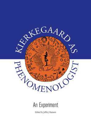 Kierkegaard as Phenomenologist: An Experiment 0810126818 Book Cover