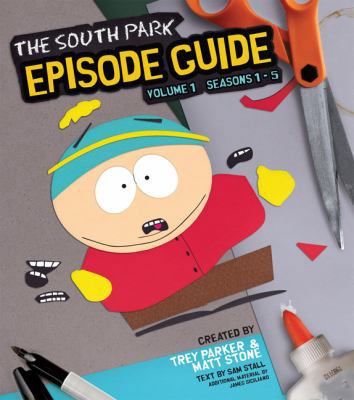 The South Park Episode Guide, Volume 1: Seasons... 0762435615 Book Cover