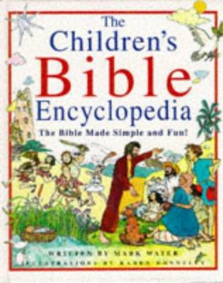 The Children's Bible Encyclopedia: The Bible Ma... 1856082059 Book Cover