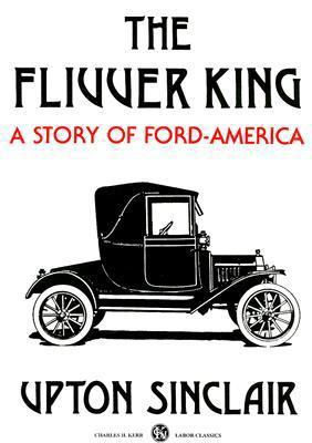 The Flivver King: A Story of Ford-America 0882863576 Book Cover