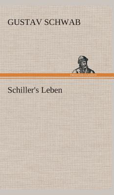 Schiller's Leben [German] 3849536483 Book Cover
