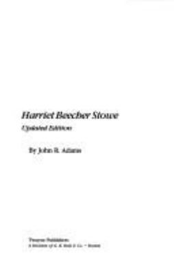Harriet Beecher Stowe 0805775323 Book Cover