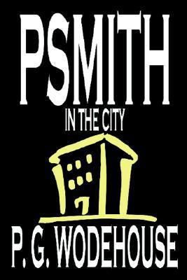Psmith in the City by P. G. Wodehouse, Fiction,... 0809592819 Book Cover