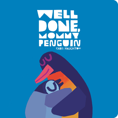 Well Done, Mommy Penguin 1536240850 Book Cover