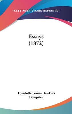 Essays (1872) 0548935211 Book Cover