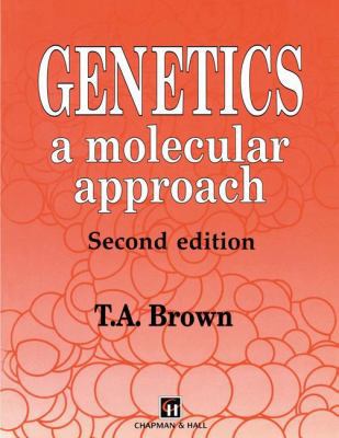 Genetics: A Molecular Approach B0073PI66A Book Cover