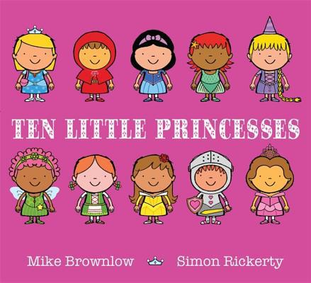 Ten Little Princesses Board Book 1408330105 Book Cover