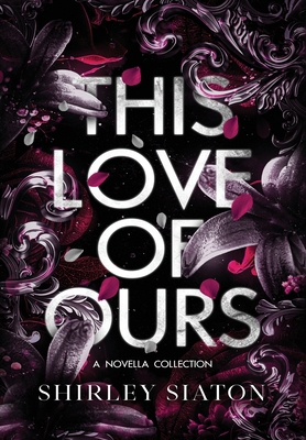 This Love of Ours (The Special Hardcover Edition) 1961052997 Book Cover