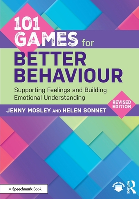 101 Games for Better Behaviour: Supporting Feel... 1041083890 Book Cover