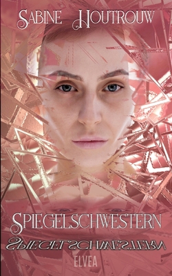 Spiegelschwestern [German] 3384029704 Book Cover