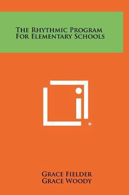 The Rhythmic Program for Elementary Schools 1258369001 Book Cover