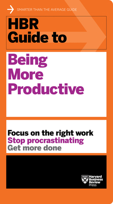 HBR Guide to Being More Productive 1633693082 Book Cover